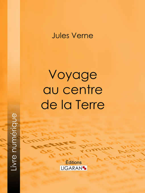 Title details for Voyage au centre de la Terre by Jules Verne - Available